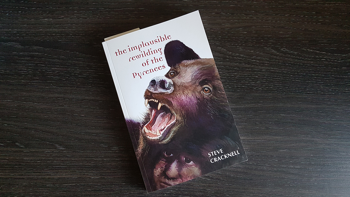 The Implausible Rewilding of the Pyrenees by Steve Cracknell – A Book Review