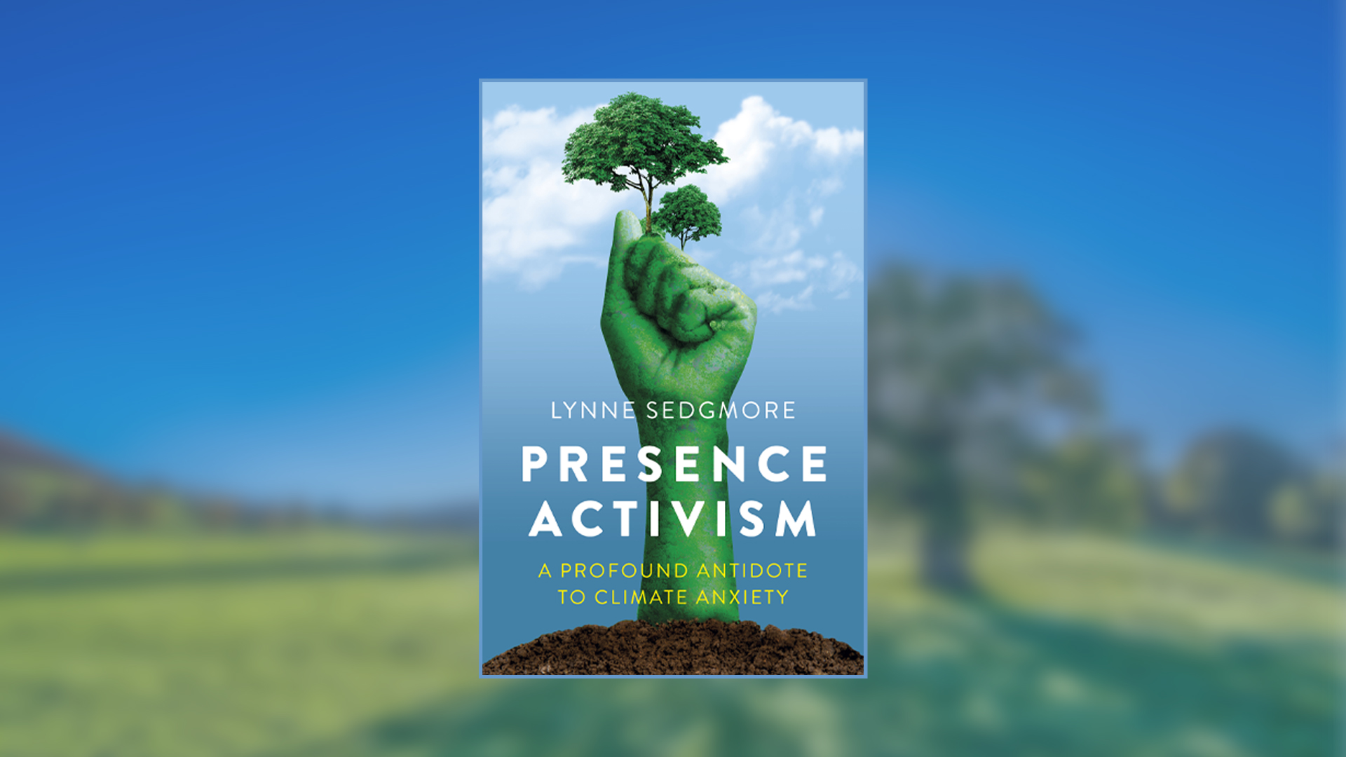 189: Climate Anxiety and Presence Activism with Lynne Sedgmore