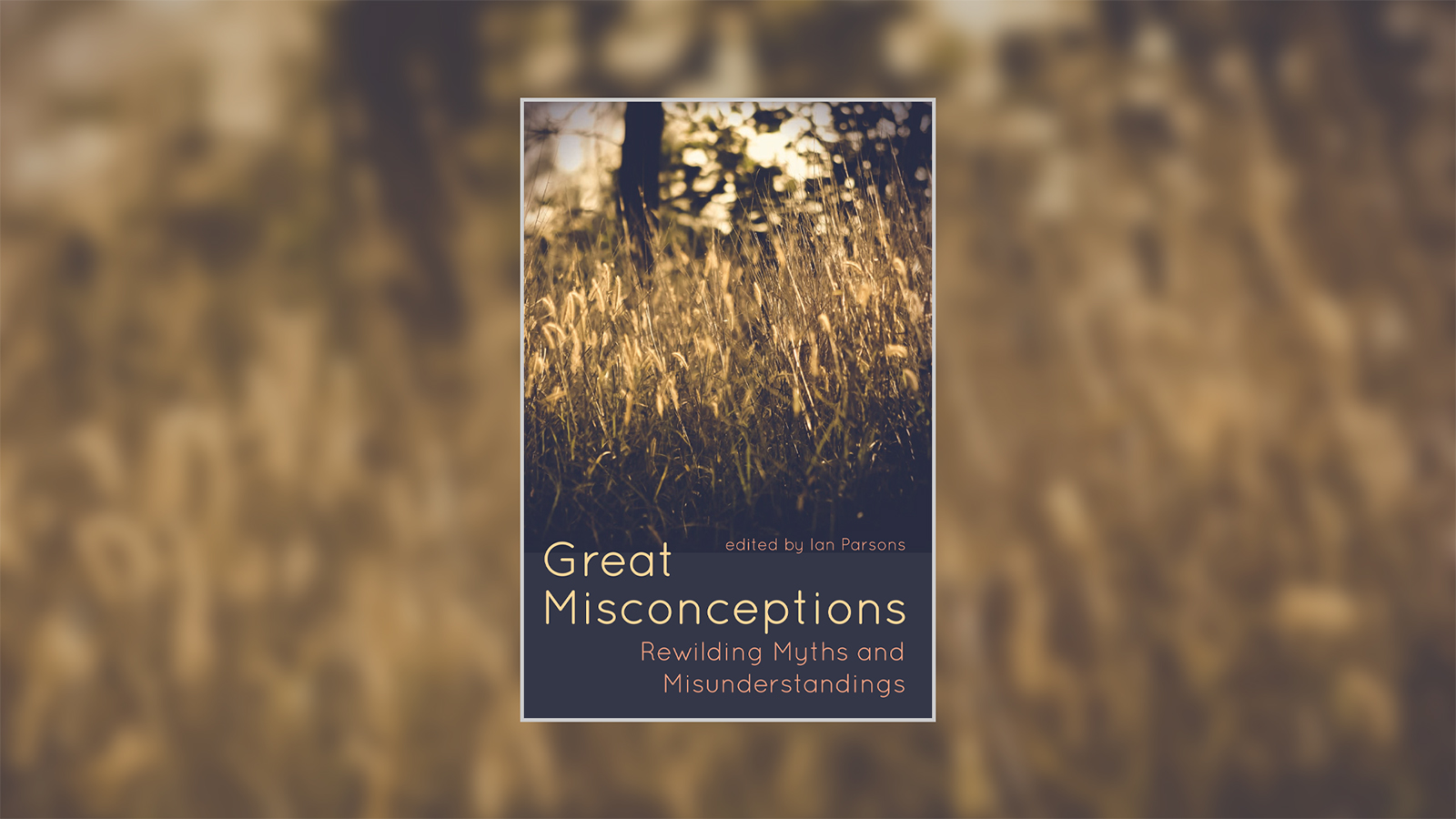 191: Rewilding Myths and Misconceptions with Ian Parsons